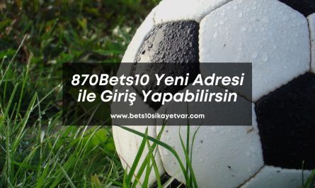 870Bets10-bets10sikayetvar-bets10giris-bets10