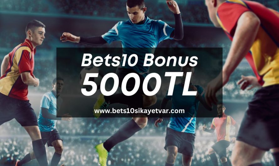 Bets10 Bonus 5000TL